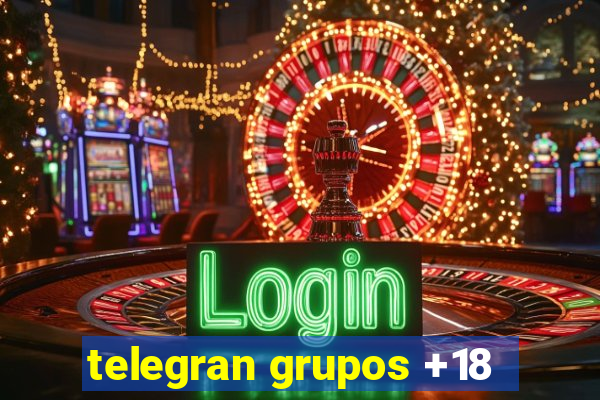 telegran grupos +18